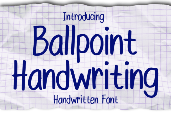 Ballpoint Handwriting: A Versatile Font for Creative Expression